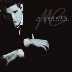 Michael Bublé : Call Me Irresponsible